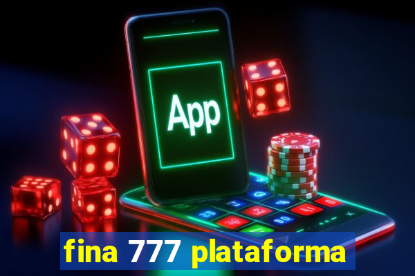 fina 777 plataforma